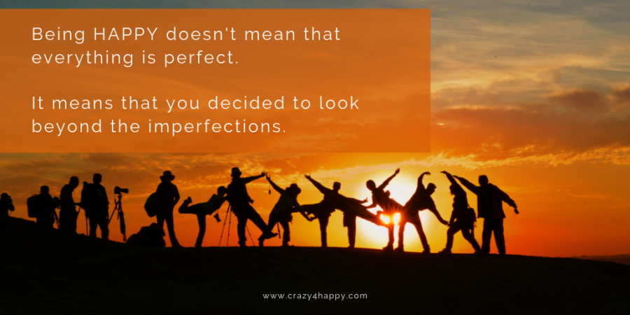 Happiness is Not Perfection