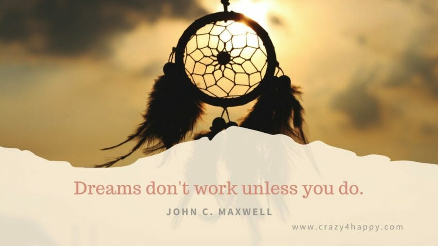 Work for those dreams